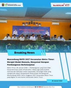 Musrenbang RKPD 2027 Kecamatan Metro Timur: Merajut Modal Manusia, Menyemai Harapan Pembangunan Berkelanjutan