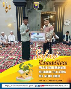 Safari Ramadhan Perkuat Ukhuwah, Pemkot Metro Hadirkan Kepedulian di Masjid Baiturrahman Tejoagung